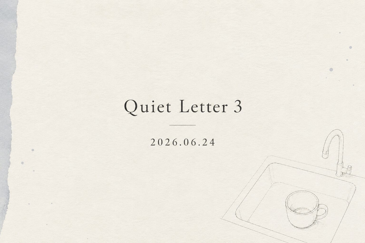 記憶に再会するための手紙。シンクに残されたコーヒーカップを描いたミニマルなレターデザイン。